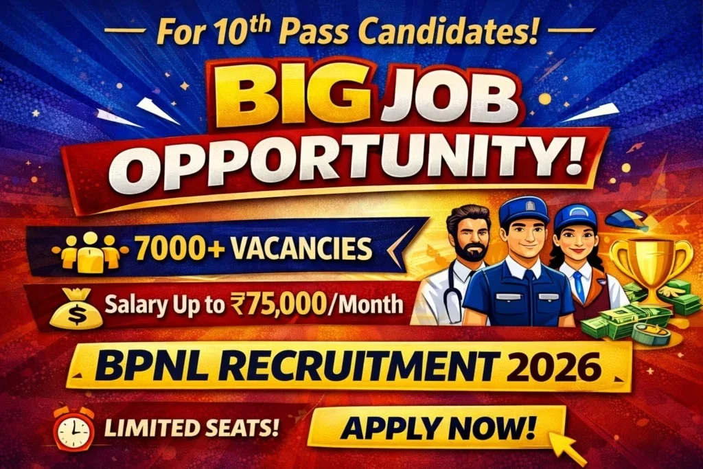 BPNL Recruitment 2026 for 10th pass candidates with 7000+ vacancies and salary up to ₹75000 per month