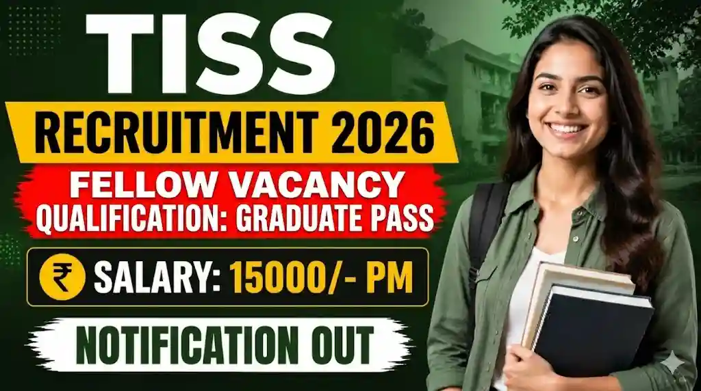TISS Fellow Recruitment 2026 notification banner featuring a smiling female student holding books, highlighting a salary of 15000 per month for graduate pass candidates.