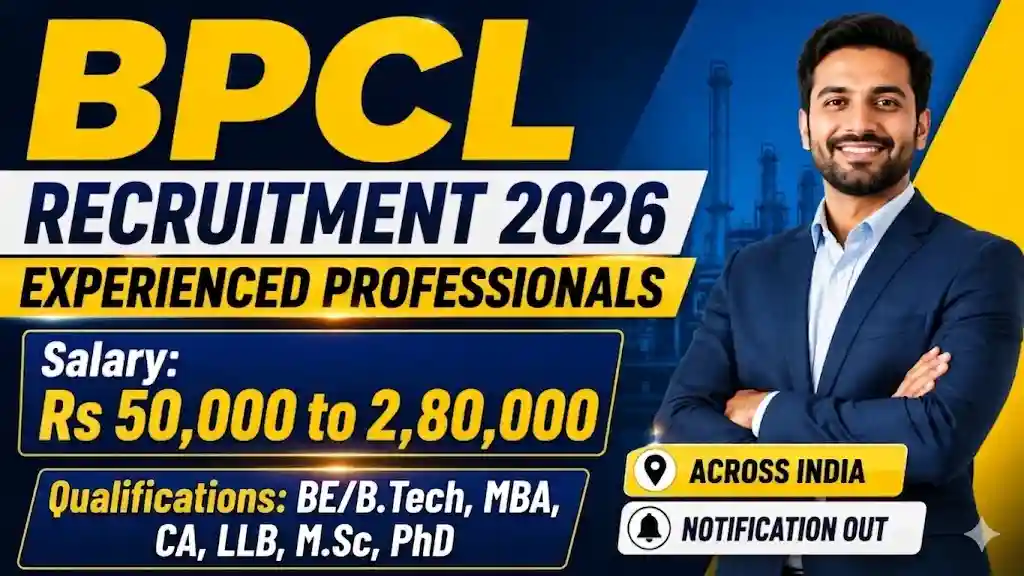 BPCL Recruitment 2026 banner for Experienced Professionals showing the salary range Rs 50,000 to 2,80,000 and required qualifications including BE, B.Tech, MBA, CA, LLB, M.Sc, and PhD.